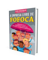 Livro - A empresa livre de fofoca Livro - A empresa livre de fofoca