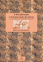 Livro - A Encadernação e A Conservação dos Livros Livro - A Encadernação e A Conservação dos Livros