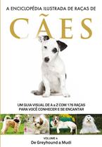Livro - A Enciclopédia Ilustrada de Raças de Cães - Volume 4