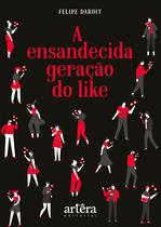 Livro - A Ensandecida Geração do Like