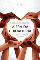 Livro - A Era da Cuidadoria