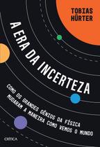 Livro A Era da Incerteza Tobias Hürter