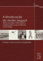 Livro - A erradicação do Aedes aegypti