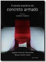 Livro - A escola brasileira do concreto armado - Axis Mundi