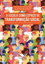 Livro - A Escola Como Espaço de Transformação Social