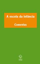 Livro - A escola da infância Livro - A escola da infância