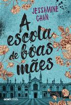 Livro A Escola de Boas Mães Jessamine Chan