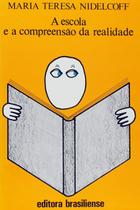 Livro - A escola e a compreensão da realidade Livro - A escola e a compreensão da realidade
