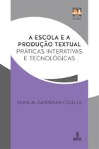 Livro - A escola e a produção textual Livro - A escola e a produção textual