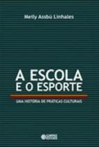 Livro - A escola e o esporte Livro - A escola e o esporte