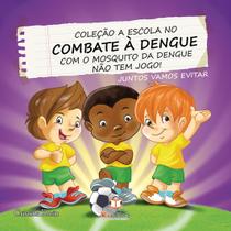 Livro - A escola no combate a dengue: Não tem jogo Livro - A escola no combate a dengue: Não tem jogo