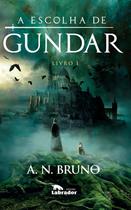 Livro - A escolha de Gundar - Livro 1