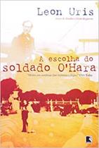 Livro - A ESCOLHA DO SOLDADO O`HARA Livro - A ESCOLHA DO SOLDADO O`HARA
