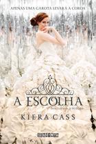 Livro A Escolha Kiera Cass