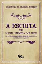Livro - A escrita de Maria Firmina dos Reis na literatura afrodescendente brasileira: