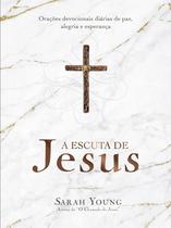 Livro A Escuta de Jesus Sarah Young