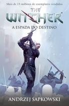 Livro - A espada do destino - The Witcher - A saga do bruxo Geralt de Rívia (Capa game)