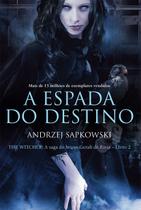 Livro - A espada do destino - The Witcher - A saga do bruxo Geralt de Rívia Livro - A espada do destino - The Witcher - A saga do bruxo Geralt de Rívia