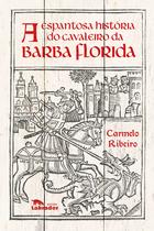 Livro - A Espantosa história do cavaleiro da barba florida