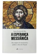 Livro a esperança messiânica isaias ferreira da silva