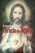 Livro - A espiritualidade do Coração de Jesus