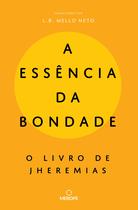 Livro - A Essência da Bondade Livro - A Essência da Bondade