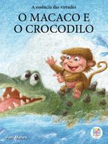 Livro - A essência das virtudes: o macaco e o crocodilo Livro - A essência das virtudes: o macaco e o crocodilo