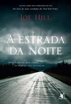 Livro A Estrada da Noite - Joe Hill - Terror e Suspense - Editora Arqueiro Livro A Estrada da Noite - Joe Hill - Terror e Suspense - Editora Arqueiro