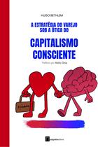 Livro - A estratégia do Varejo sob a ótica do Capitalismo Consciente