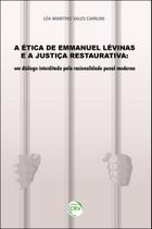 Livro - A ética de Emmanuel Lévinas e a justiça restaurativa