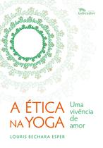 Livro - A Ética na Yoga Livro - A Ética na Yoga