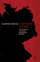 Livro - A Europa alemã: A crise do euro e as novas perspectivas de poder