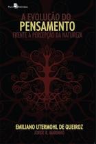 Livro - A evolução do pensamento frente à percepção da natureza Livro - A evolução do pensamento frente à percepção da natureza