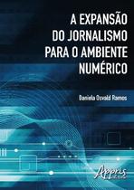 Livro - A expansão do jornalismo para o ambiente numérico Livro - A expansão do jornalismo para o ambiente numérico