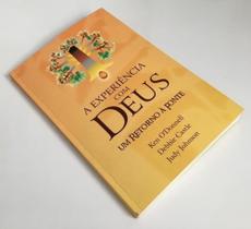 Livro A experiência com Deus - Um retorno à Fonte - Ken O'Donnell, Debbie Castle e Judy Johnson