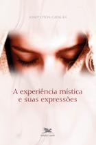 Livro - A experiência mística e suas expressões Livro - A experiência mística e suas expressões