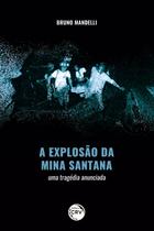 Livro - A explosão da mina Santana