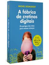 Livro - A fábrica de cretinos digitais