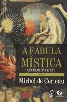 Livro - A Fábula Mística Volume II - Século XVI e XVII