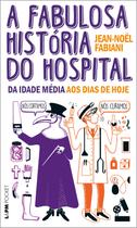 Livro - A fabulosa história do hospital