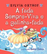 Livro - A fada sempre-viva e a galinha-fada Livro - A fada sempre-viva e a galinha-fada