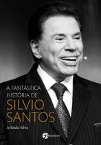 Livro - A fantástica história de Silvio Santos