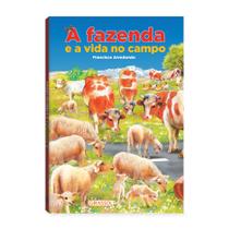 Livro - A Fazenda e a Vida no Campo - POP - Trabalho, responsabilidade e respeito a natureza Livro - A Fazenda e a Vida no Campo - POP - Trabalho, responsabilidade e respeito a natureza