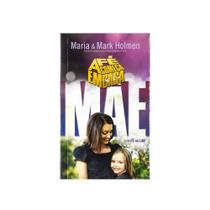 Livro: A Fé Começa Em Casa - Mãe Série Fé No Lar Mark Holmen - UDF