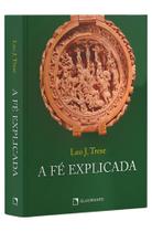 Livro - A fé explicada - Capa dura Livro - A fé explicada - Capa dura