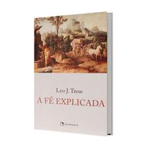 Livro A Fé Explicada Livro A Fé Explicada