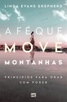 Livro - A fé que move montanhas