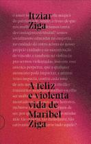 Livro - A feliz e violenta vida de Maribel Ziga