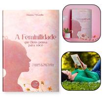 Livro A Feminilidade Que Deus Pensa Para Você - Huanna Mykaella - Canção nova