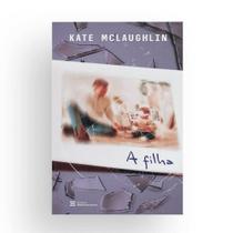 Livro A Filha Kate McLaughlin Livro A Filha Kate McLaughlin